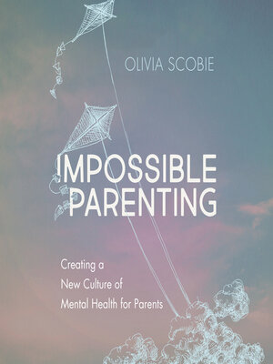 cover image of Impossible Parenting